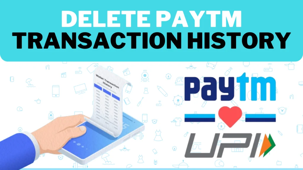 How to Delete PayTm payment History