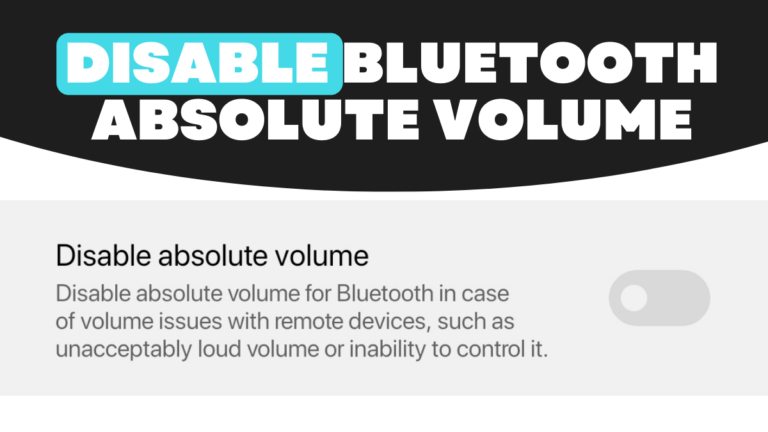 Disable Bluetooth Absolute Volume