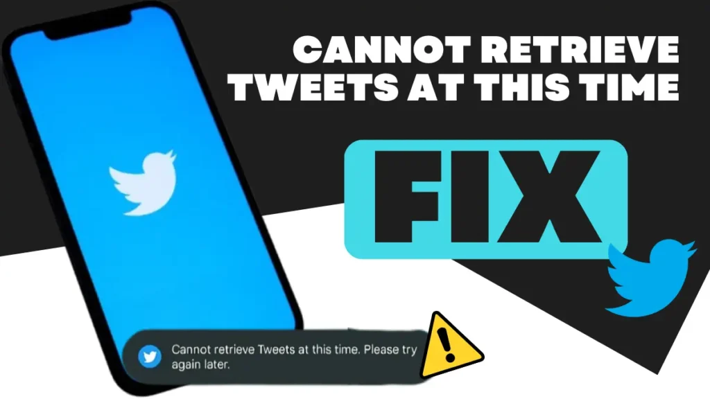How to Fix Cannot Retrieve Tweets at this Time Issue