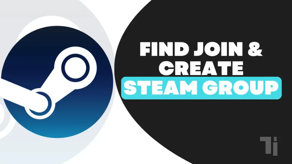 How to Find, Join, or Create a Steam Group